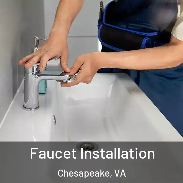  Faucet Installation Chesapeake, VA