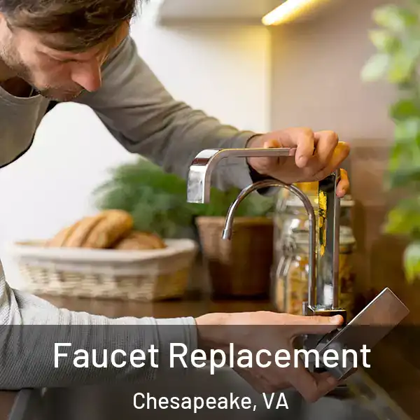  Faucet Replacement Chesapeake, VA