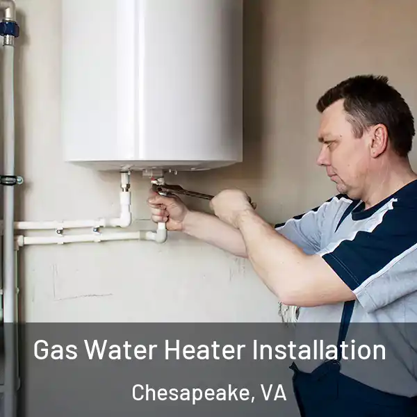  Gas Water Heater Installation Chesapeake, VA
