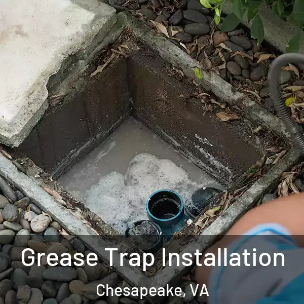  Grease Trap Installation Chesapeake, VA
