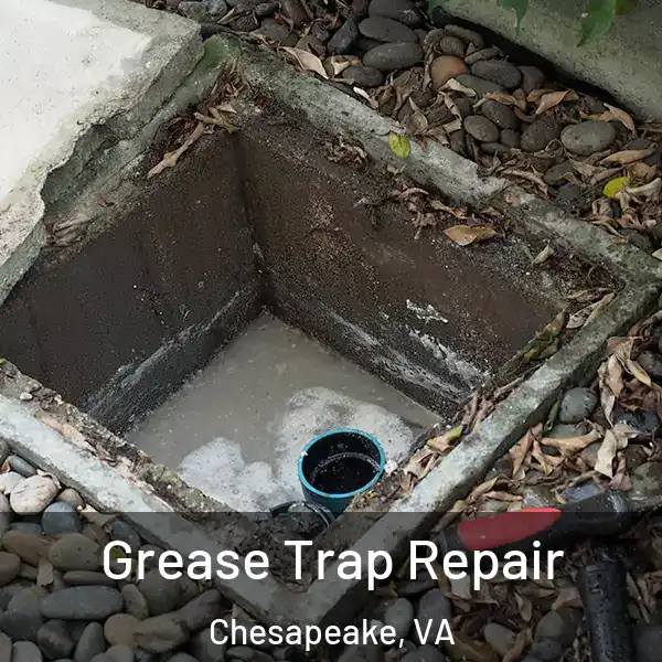  Grease Trap Repair Chesapeake, VA