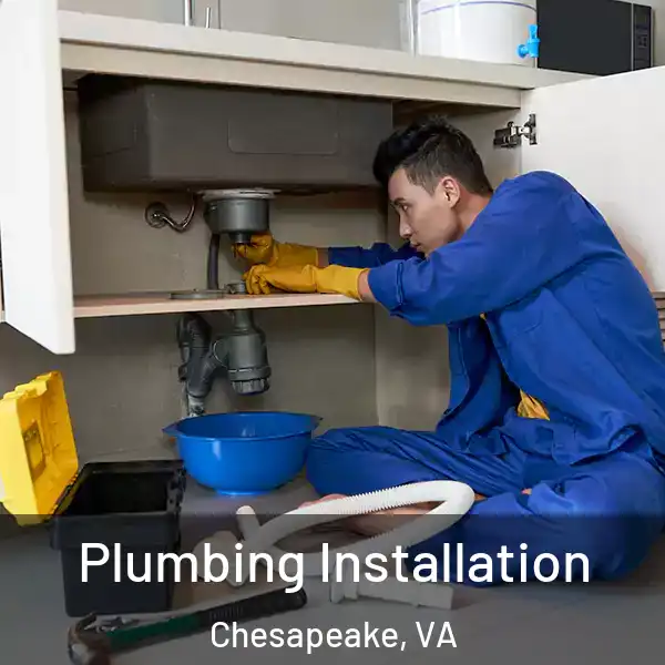  Plumbing Installation Chesapeake, VA