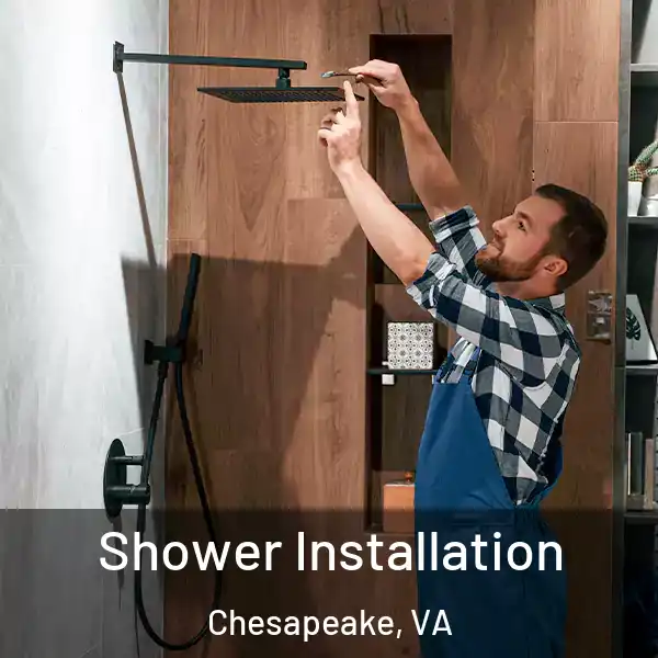  Shower Installation Chesapeake, VA