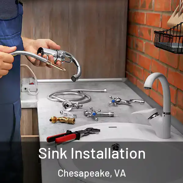  Sink Installation Chesapeake, VA