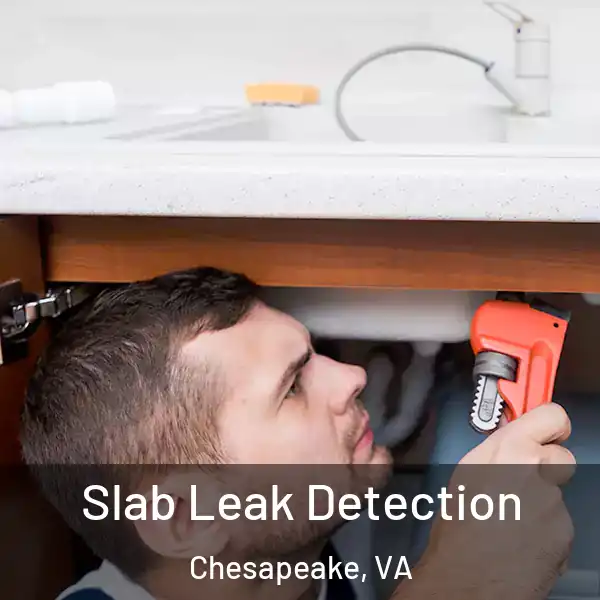  Slab Leak Detection Chesapeake, VA