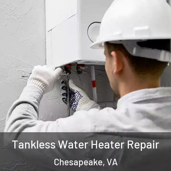  Tankless Water Heater Repair Chesapeake, VA