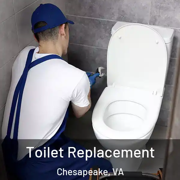  Toilet Replacement Chesapeake, VA