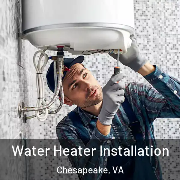  Water Heater Installation Chesapeake, VA