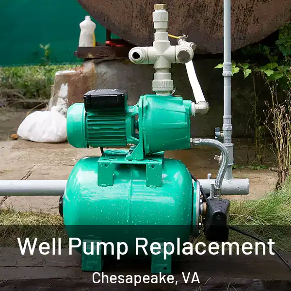  Well Pump Replacement Chesapeake, VA